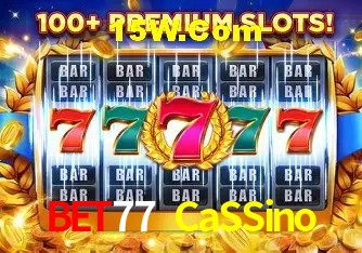 Quick Registration Bet77 CaSSino